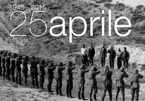 25 aprile: 70 anni dalla Liberazione