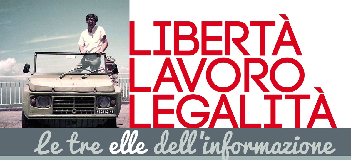 Libertà Lavoro Legalità: le tre elle dell’informazione