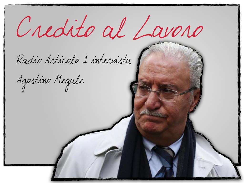 Tra alti bassi, situazione in movimento. Parla Megale a Radio Articolo 1