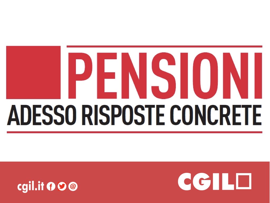 CGIL, Pensioni: adesso risposte concrete
