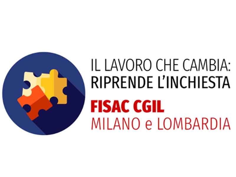 Fisac Milano e Lombardia: riprende l’inchiesta sulla trasformazione del lavoro
