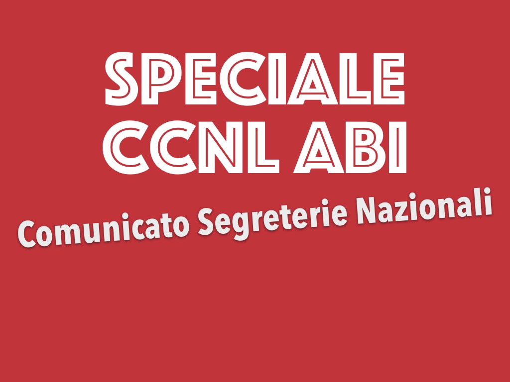 CCNL ABI: i punti salienti del nuovo contratto nel comunicato delle Segreterie Nazionali