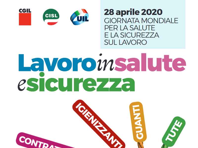 Cgil Cisl UIl: giornata mondiale per la salute e sicurezza sul lavoro