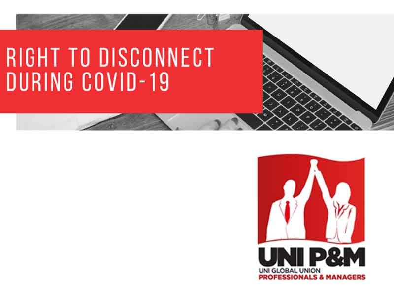 Uni Global: Right to disconnect during Covid-19 / Diritto di disconnessione durante Covid-19